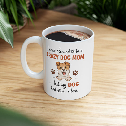 Crazy Dog Mom Ceramic Mug